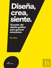 Diseña, Crea, Siente