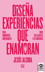 Diseña Experiencias Que Enamoran
