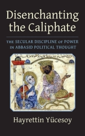 Disenchanting The Caliphate