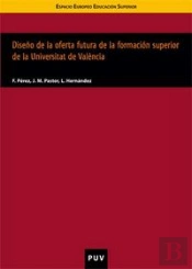 Diseño De La Oferta Futura De La Formación Superior De La Universitat De València