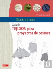 Diseño De Moda. Guía De Tejidos Para Proyectos De Costura