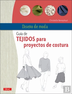 Bertrand.pt - Diseño De Moda. Guía De Tejidos Para Proyectos De Costura
