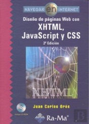 Diseño De Páginas Web Con Xhtml, Javascript Y Css. 2ª Edición