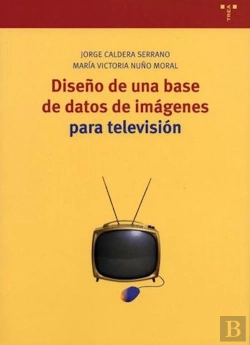 Bertrand.pt - Diseño De Una Base De Datos De Imágenes Para Televisión