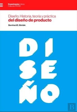 Bertrand.pt - Diseño. Historia, Teoria Y Practica Del Diseño De Producto