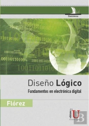 Diseño Lógico. Fundamentos En Electrónica Digital