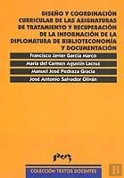 Bertrand.pt - Diseño Y Coordinación Curricular De Las Asignaturas De Tratamiento Y Recuperación De La Información