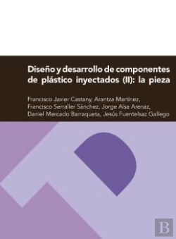 Bertrand.pt - Diseño Y Desarrollo De Componentes De Plástico Inyectados (Ii): La Pieza