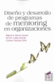 Diseño Y Desarrollo De Programas De Mentoring En Organizaciones