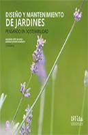 Diseño Y Mantenimiento De Jardines. Pensando En Sostenibilidad