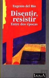 Disentir; Resistir.