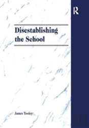 Disestablishing The School