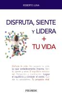 Disfruta, Siente Y Lidera + Tu Vida