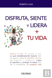 Disfruta, Siente Y Lidera + Tu Vida