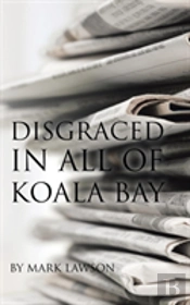 Disgraced In All Of Koala Bay