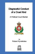 Disgraceful Conduct Of A Cruel Kind