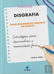 Disgrafia – Como Melhorar os Traçados da Escrita?