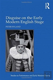 Disguise On The Early Modern English Stage