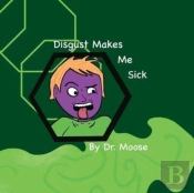 Disgust Makes Me Sick