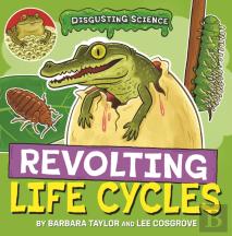 Disgusting Science: Revolting Life Cycles