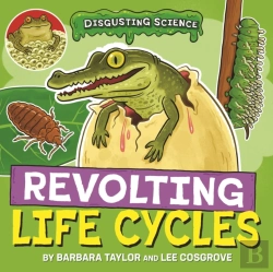 Bertrand.pt - Disgusting Science: Revolting Life Cycles