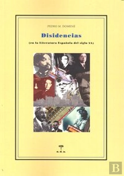 Bertrand.pt - Disidencias. En La Literatura Españoal Del S.Xx