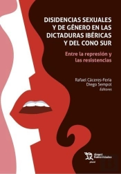 Disidencias Sexuales Y De Genero En Las Dictaduras Ibericas