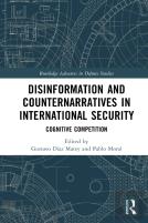 Disinformation And Counternarratives In International Security