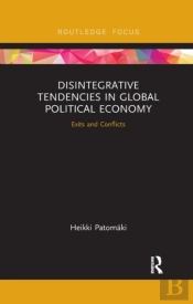 Disintegrative Tendencies In Global Political Economy