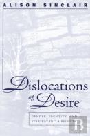 Dislocations Of Desire