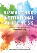 Dismantling Institutional Whiteness