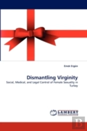 Dismantling Virginity