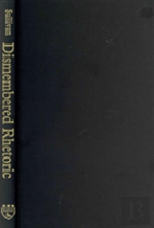 Dismembered Rhetoric