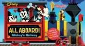 Disney All Aboard! Mickeyâ€™S Railway (An Abrams Extend A Book)