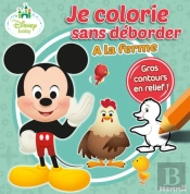 Disney Baby - Je Colorie Sans Deborder A La Ferme