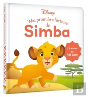 Disney Baby : Ma Première Histoire De Simba : L'Histoire Du Roi Lion