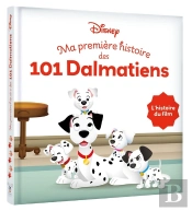 Disney Baby : Ma Première Histoire Des 101 Dalmatiens : L'Histoire Du Film