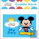 Disney Baby: My Day Cuddle Book
