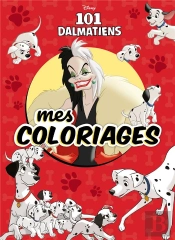Disney Classiques - Mes Coloriages - Les 101 Dalmatiens