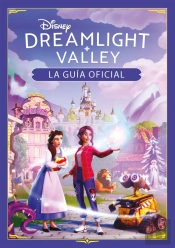 Disney Dreamlight Valley. La Guia Oficial