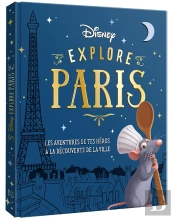 Disney Explore Paris - Les Aventures De Tes Héros À La Découverte De Paris