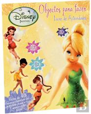Disney Fairies - Objectos para fazer: livro de actividades