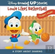 Disney Growing Up Stories: Louie Likes Basketball A Story About Sharing