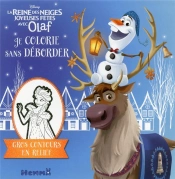 Disney La Reine Des Neiges Je Colorie Sans Deborder (Joyeuses Fetes Avec Olaf)
