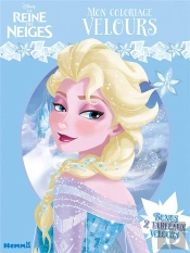 Disney La Reine Des Neiges Mon Coloriage Velours