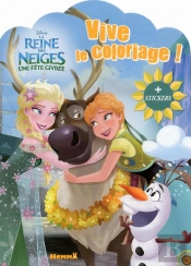 Disney La Reine Des Neiges Une Fete Givree Vive Le Coloriage !