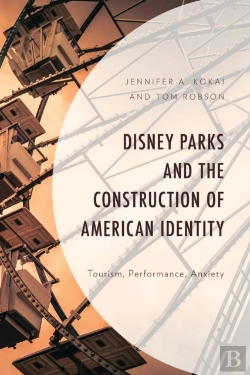 Bertrand.pt - Disney Parks And The Construction Of American Identity