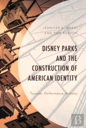 Disney Parks And The Construction Of American Identity