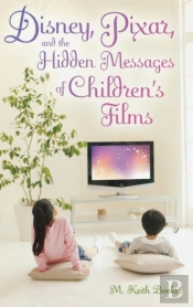 Disney, Pixar, And The Hidden Messages Of Children'S Films