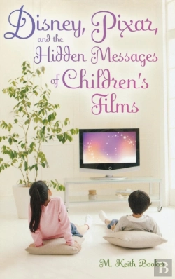 Bertrand.pt - Disney, Pixar, And The Hidden Messages Of Children'S Films